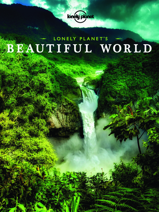 Title details for Lonely Planet Lonely Planet's Beautiful World by Lonely Planet - Wait list